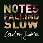 COWBOY JUNKIES - NOTES FALLING SLOW (BOX SET) Online